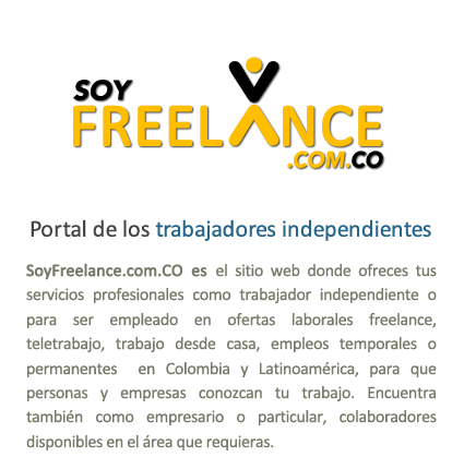 SoyFreelance.com.CO El sitio web donde te postulas como trabajador independiente para ofertas freelance, de teletrabajo, empleos temporales y permanentes y como empresario encuentras trabajadores freelance disponibles en todas las areas laborales en Colombia y Latinoamérica y 